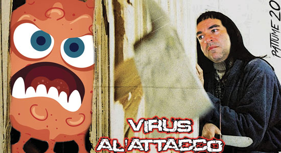 Virus all'attacco